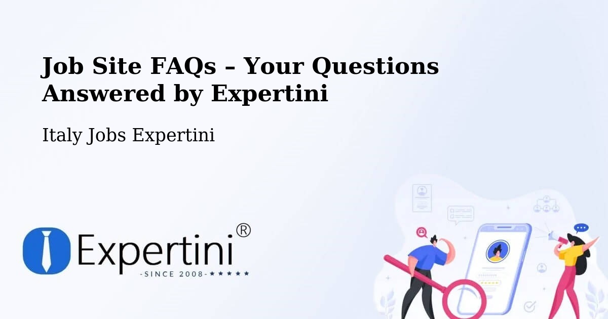 Job Site FAQs – Frequently Asked Questions – Front - Front, Italy Jobs Expertini